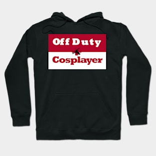 Off Duty Cosplayer Hoodie